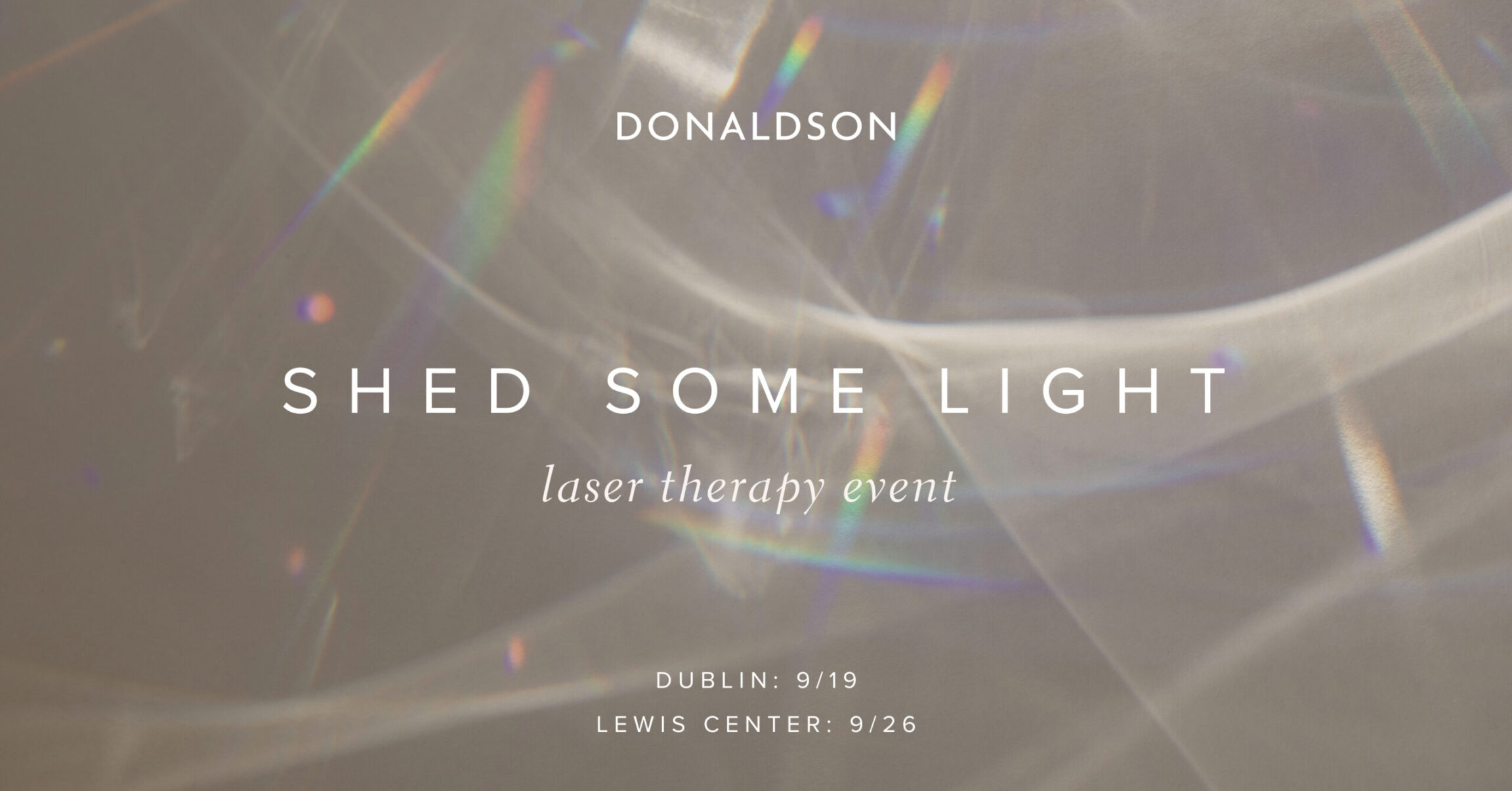 Shed Some Light | Laser Treatment Event At Donaldson In Dublin, Ohio